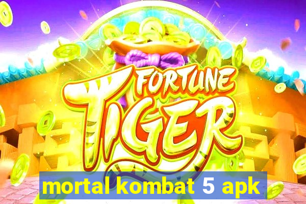 mortal kombat 5 apk